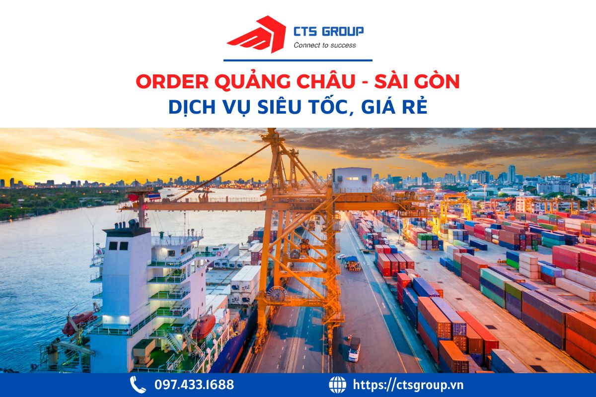 order-hang-quang-chau-ve-sai-gon