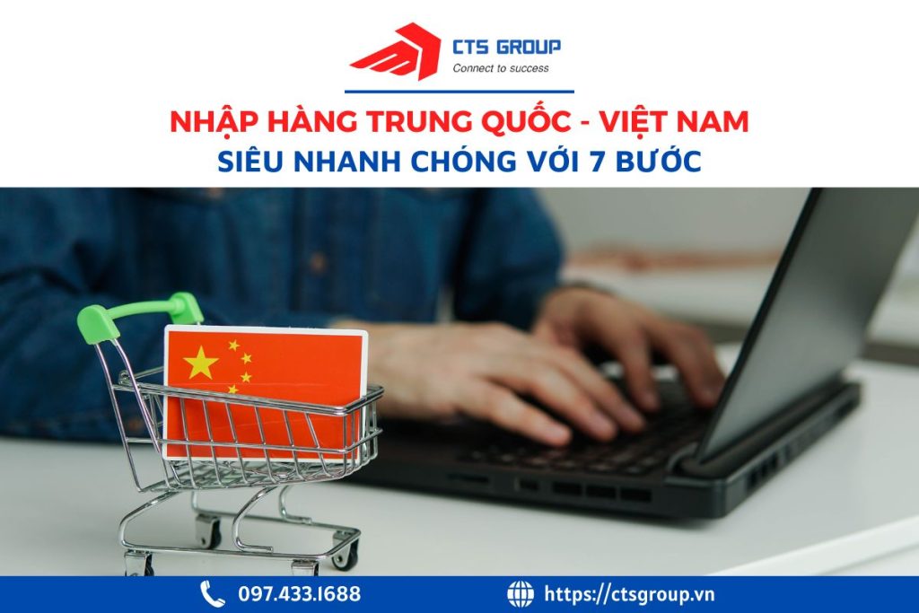 cac-buoc-nhap-hang-trung-quoc-ve-viet-nam